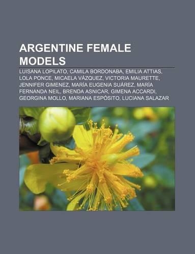 Argentine Female Models: Luisana Lopilato, Camila Bordonaba, Emilia Attias, Lola Ponce, Mariana Esposito, Victoria Maurette, Micaela Vazquez(English)