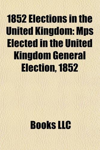 1852 Elections in the United Kingdom