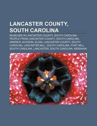 Lancaster County, South Carolina: Museums in Lancaster County, South Carolina, People from Lancaster County, South Carolina, Andrew Jackson(English)