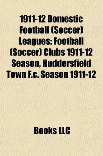 1911-12 Domestic Football (Soccer) Leagues