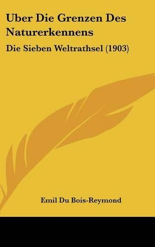 Uber Die Grenzen Des Naturerkennens