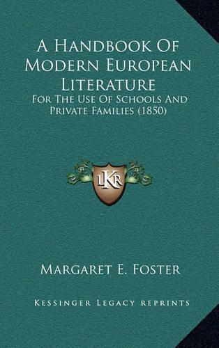 A Handbook of Modern European Literature: For the Use of Schools and Private Families (1850)