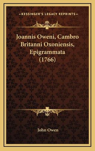 Joannis Oweni, Cambro Britanni Oxoniensis, Epigrammata (1766)