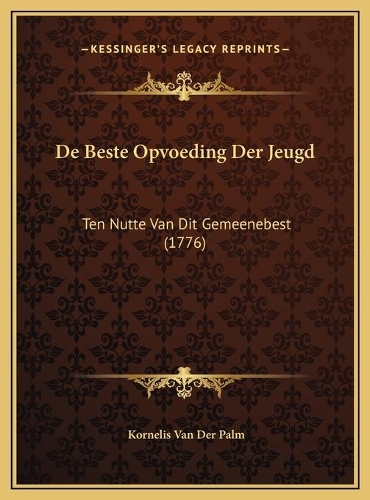 De Beste Opvoeding Der Jeugd