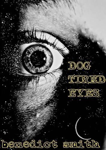 Dog Tired Eyes