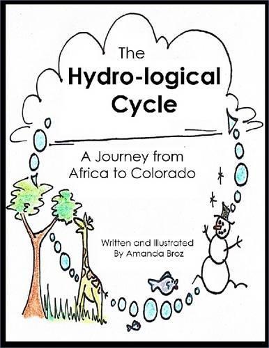 The Hydro-Logical Cycle - A Journey from Africa to Colorado