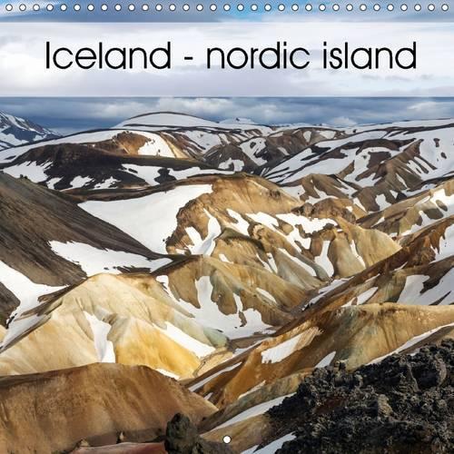 Iceland - nordic island 2016: Breathtaking pictures in bright colours(Calvendo Nature)