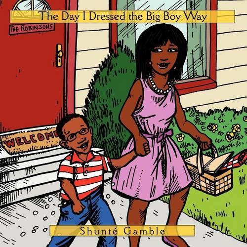 The Day I Dressed the Big Boy Way