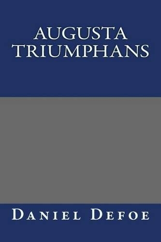 Augusta Triumphans: (English)