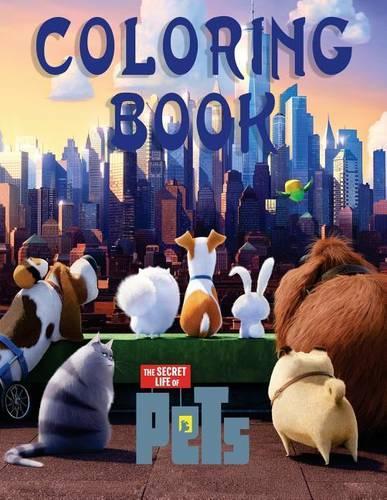 The Secret Life of Pets: Coloring Book - 80 Pages A4 (Volume 1)(English)