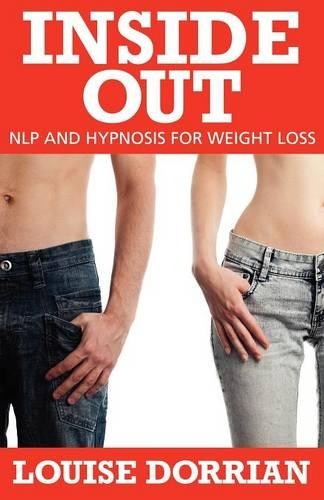 Inside Out: NLP and Hypnosis for Weight Loss