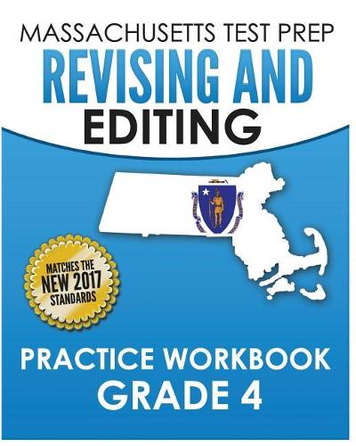 MASSACHUSETTS TEST PREP Revising and Editing Practice Workbook Grade 4