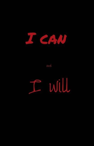 I Can and I Will: Journal or Notebook, Black, Small(Elite Journal)