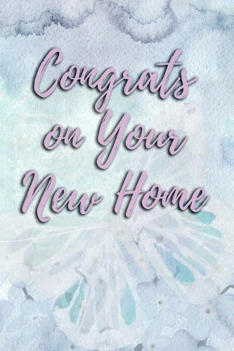 Congrats on Your New Home