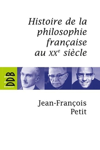 Histoire de la Philosophie Francaise Au Xxe Siecle