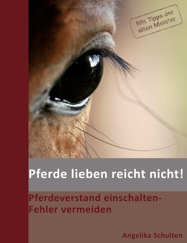 Pferde lieben reicht nicht!