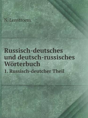 Russisch-deutsches und deutsch-russisches Wörterbuch 1. Russisch-deutcher Theil