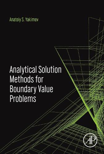Analytical Solution Methods for Boundary Value Problems