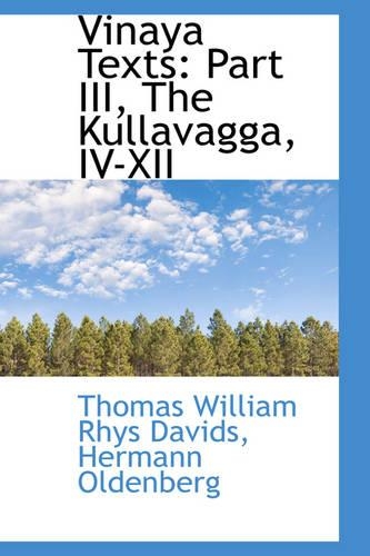 Vinaya Texts: Part III, the Kullavagga, IV-XII(English)
