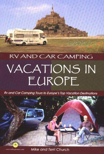 RV and Car Camping Vacations in Europe: RV and Car Camping Tours to Europe's Top Vacation Destinations