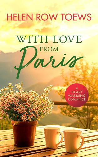 With Love From Paris: A sweet, heartwarming, enemies to lovers romance(5 Chateau de Belliveau)