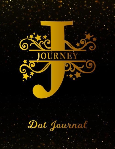 Journey Dot Journal: Letter J Personalized First Name Personal Dotted Bullet Grid Writing Notebook Black Gold Glittery Space Effect Cover Daily Diaries for Journalists &