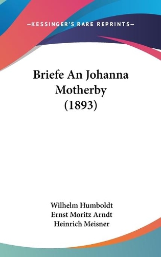 Briefe An Johanna Motherby (1893)