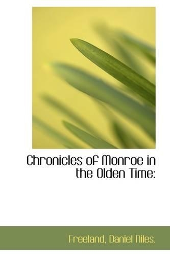 Chronicles of Monroe in the Olden Time