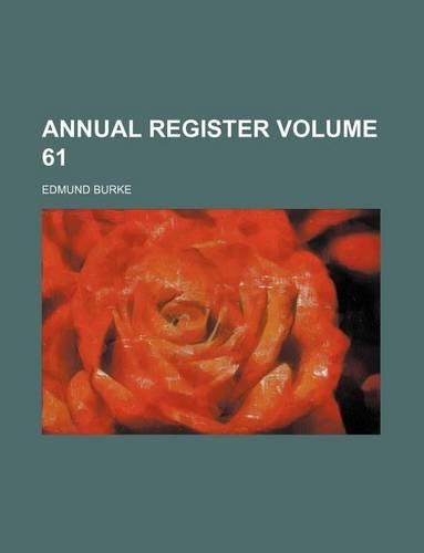Annual Register Volume 61