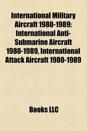 International Military Aircraft 1980-1989