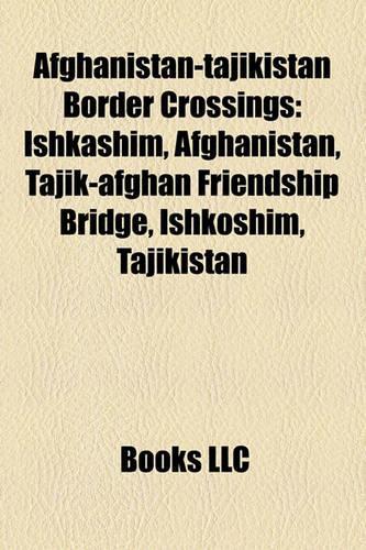 Afghanistan-Tajikistan Border Crossings