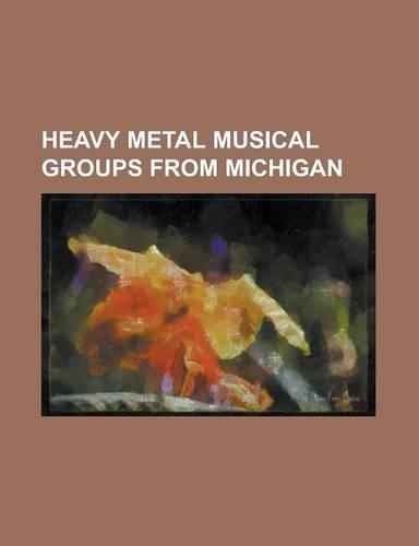 Heavy Metal Musical Groups from Michigan