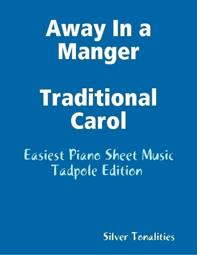 Away In a Manger Traditional Carol - Easiest Piano Sheet Music  Tadpole Edition