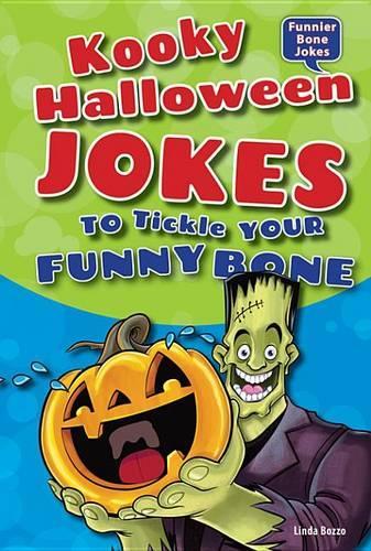 Kooky Halloween Jokes to Tickle Your Funny Bone: (Funnier Bone Jokes)