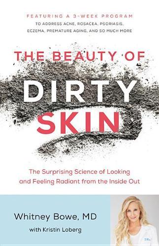 The Beauty of Dirty Skin