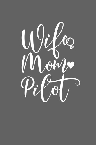 Wife Mom Pilot