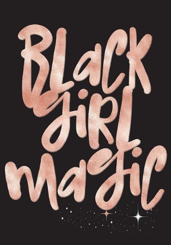Black Girl Magic