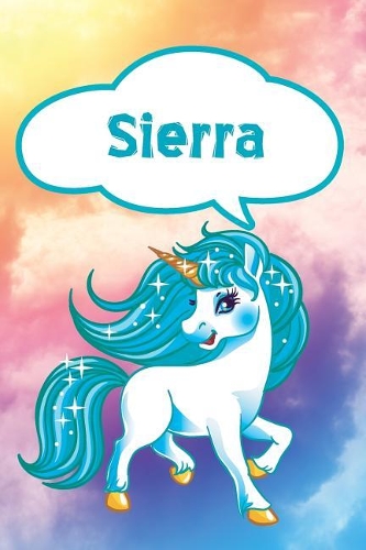 Sierra: Personalized Unicorn Journal, Notebook Featuring 120 Lined Pages 6x9