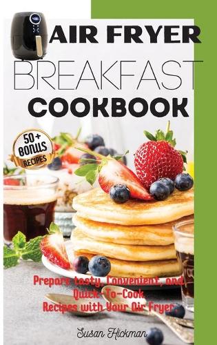 Air Fryer Breakfast Cookbook