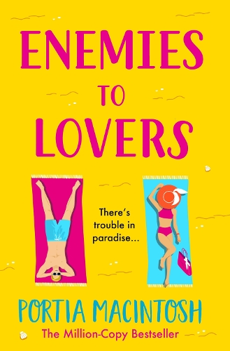 Trouble in Paradise: An absolutely hilarious enemies-to-lovers summer romantic comedy from MILLION-COPY bestseller Portia MacIntosh