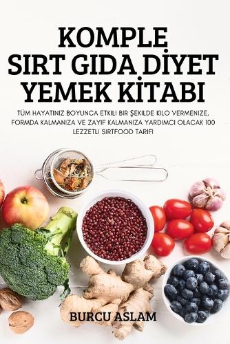 Komple Sirt Gida Dİyet Yemek Kİtabi