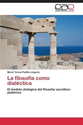 La Filosofia Como Dialectica
