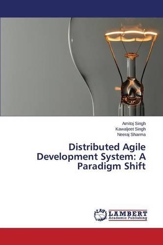 Distributed Agile Development System: A Paradigm Shift