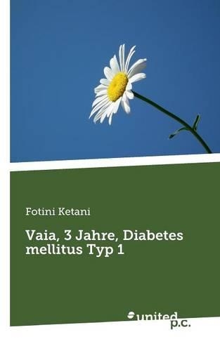 Vaia, 3 Jahre, Diabetes Mellitus Typ 1