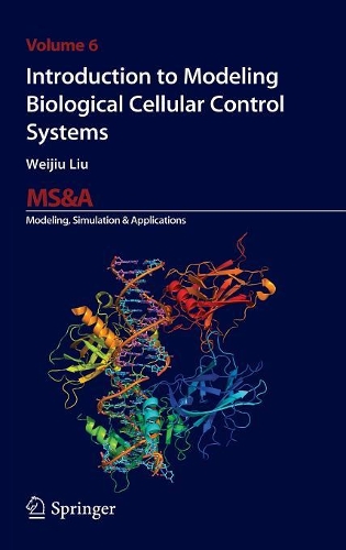 Introduction to Modeling Biological Cellular Control Systems: (6 MS&A)