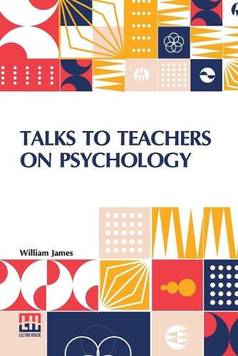 Talks To Teachers On Psychology (Edition0)