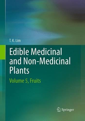 Edible Medicinal and Non-Medicinal Plants: Volume 5, Fruits