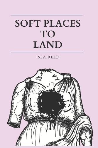 Soft Places To Land