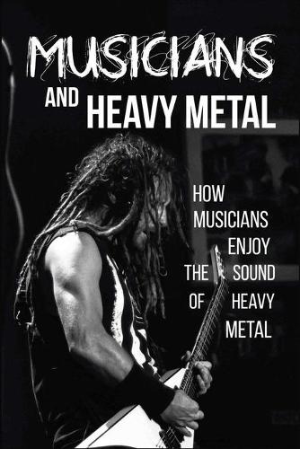 Musicians And Heavy Metal