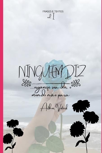 Ninguém Diz: Organize sua dor, o mundo não para